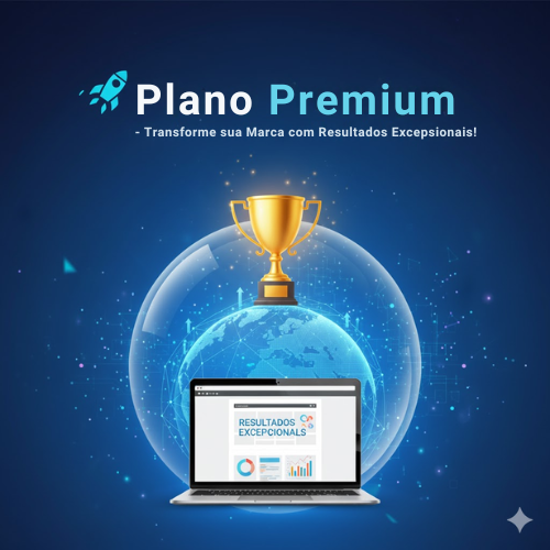 🌐 Plano Premium: Transforme sua Marca com Resultados Excepcionais